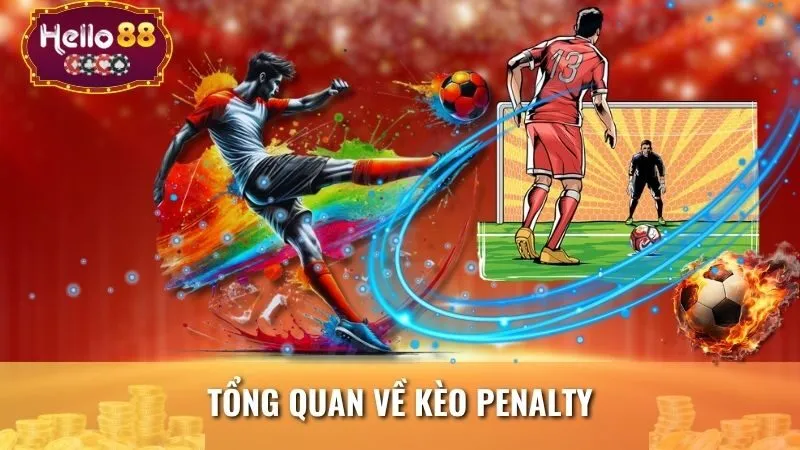 Tổng quan về kèo Penalty