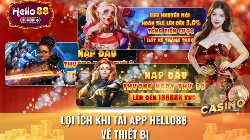 Lợi ích khi tải app Hello88 về thiết bị