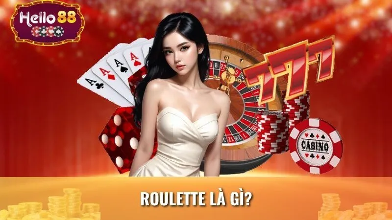 Roulette là gì?